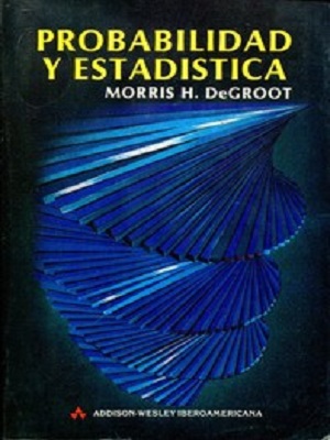Probabilidad y estadistica - Morris H. DeGroot